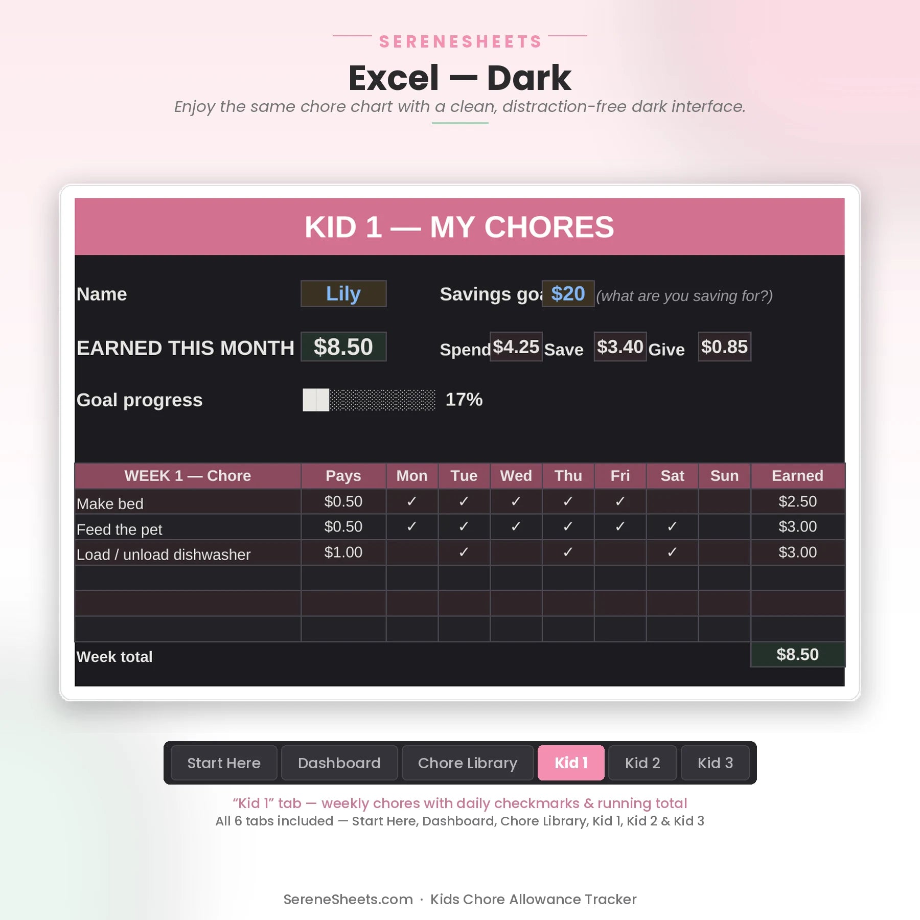 Kids Chore Allowance Tracker Kid 1 tab in Excel dark mode with the same weekly chore checklist and earnings tracking.